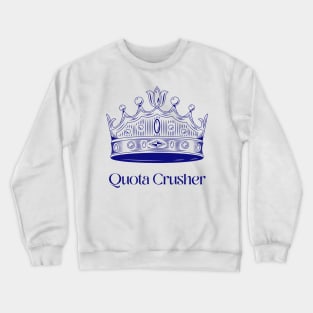 Quota Crusher Crewneck Sweatshirt